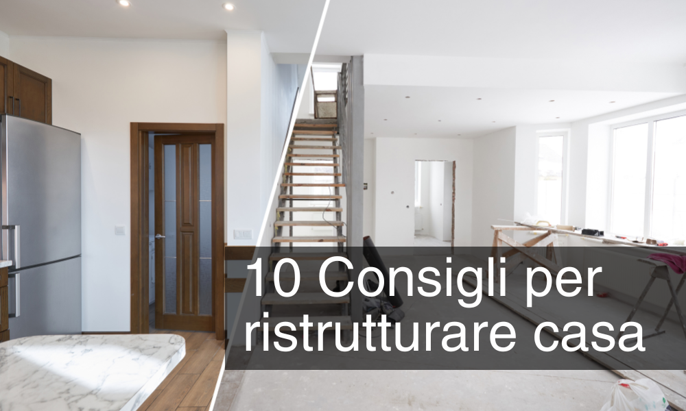 10 consigli utili per ristrutturare casa